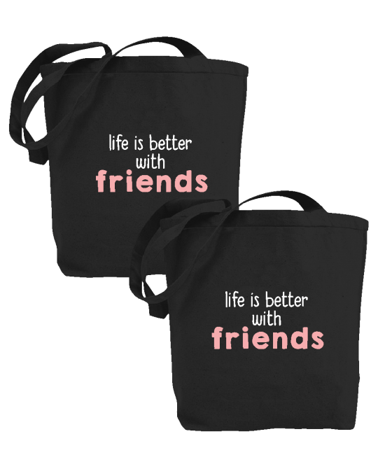 life is better with friends